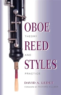 Professional - Grade Solid Wood Oboes for Symphony Orchestra MusiciansOboe Reed Styles: Theory and Practice